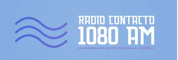 RADIO CONTACTO 1080 AM "LA ESENCIA DE MANTA EN OLAS"